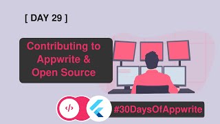 2️⃣9️⃣ #30DaysofAppwrite : Contributing to Appwrite and Open Source