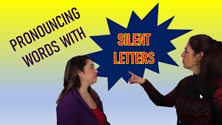 Pronouncing Words with Silent Letters