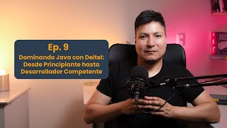 Ep. 9 | Dominando Java con Deitel: Desde Principiante hasta Desarrollador Competente. #software