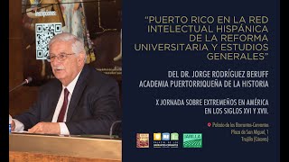 Ponencia: “Puerto Rico en la Red Intelectual Hispánica de la Reforma Universitaria” por Jorge Beruff