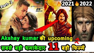 Best Akshay Kumar upcoming movies 2021 Part -2 | New Bollywood upcoming movies | अक्षय कुमार फिल्में