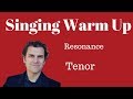 Singing Warm Up - Tenor Range - Resonance