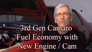 3rd Gen Camaro Fuel Economy with Lunati Cam and new Engine