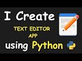 I CREATE TEXT EDITOR APP USING PYTHON && PYTHON PROEJECT