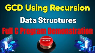 GCD Using Recursion | Data Structures | Full C Program Demonstration #gcd #recursive
