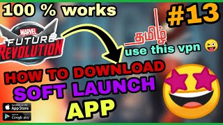 MARVEL FUTURE REVOLUTION: HOW TO DOWNLOAD SOFT LAUNCH || USE THIS VPN || TAMIL || KD GAMER