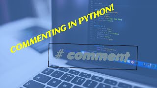 Python tutorials for beginners episode 5 Making Comments