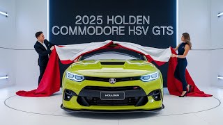 2025 Holden Commodore HSV GTS – The Ultimate Australian Muscle Sedan! Power, Performance \u0026 Design