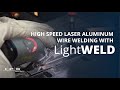 LightWELD High Speed Laser Welding