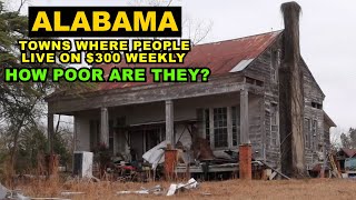 ALABAMA: Towns Where People Live On $300 Weekly - How Poor Are They?