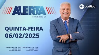 ALERTA | AO VIVO | 06/02/2025