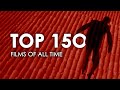 My Top 150 Favourite Films of All Time