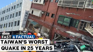 Fast and Factual LIVE: Several Dead, Hundreds Injured in Deadly Taiwan Earthquake