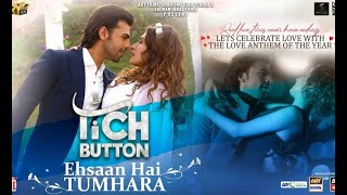 Ehsan Hai Tumhara I Full HD Audio Song | Tich Button | Farhan Saeed & Jonita Gandhi I Iman Aly