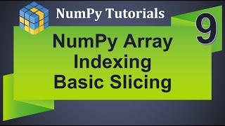 Machine Learning Tutorial Python NumPy : 9. Array Indexing and Basic Slicing