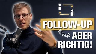 Follow-up in sales – this is how customer acquisition works!