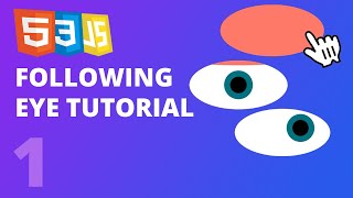 Animated Eye Tutorial - HTML, CSS & JS