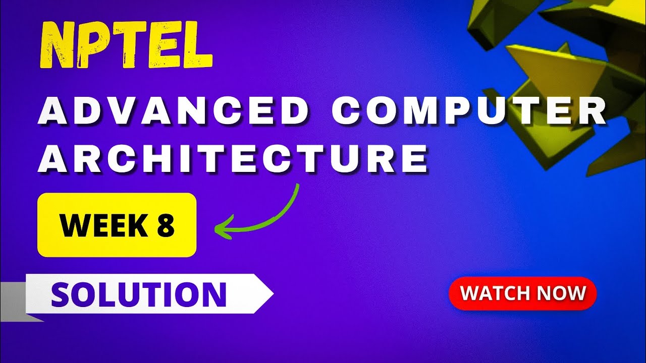 Advanced Computer Architecture Nptel Assignment 8 Quiz Answers 2023 Advanced Computer Architecture Nptel Assignment 8 Quiz Answers 2023