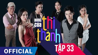 Bóng Của Thị Thành tập 33 (tập cuối) | Phim truyền hình HTV7 hay nhất 2024 | Full HD 4K
