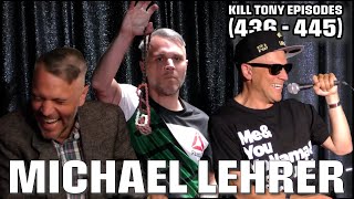 Michael Lehrer -  Kill Tony Episodes -  (436-445)