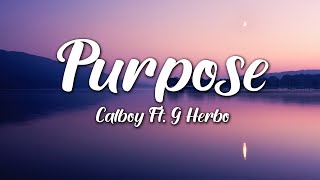 Calboy - Purpose (Lyrics) ft. G Herbo