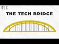 Tribute to Tech Bridge