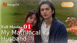 【ENG SUB】Full Movie P1 - Matrilocal Love -  My Matrilocal Husband  族长的赘婿 | MangoTV