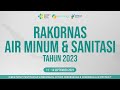 [12-09-2023] Rakornas Air Minum dan Sanitasi Tahun 2023