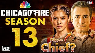 Chicago Fire Season 13 Trailer - Release Date, Episode 1, Cast, Plot, Promo, New Chief, New Series