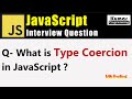 JavaScript Interview Question - What is Type Coercion ?