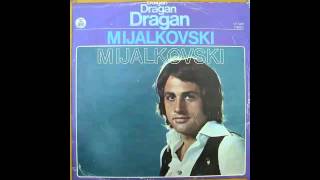 Dragan Mijalkovski - Taj zivot nas - (Audio 1975 ) HD