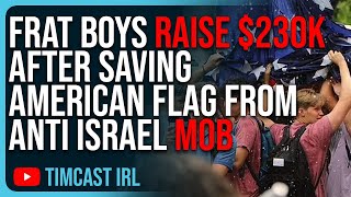 Frat Boys Raise $230k After SAVING American Flag From Anti Israel Mob