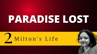Paradise Lost | Life of Milton | Lecture 2 #johnmilton #paradiselost