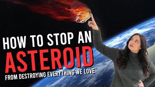 How to stop an asteroid from hitting Earth
