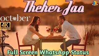 Theher ja 🥰 October 😍 4k  full screen Whatsapp Status ❤💞 Armaan Malik ❤🎵 #4kstatus #autumn #shorts