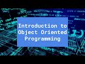 An Introduction to Object Oriented Programming