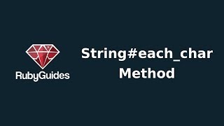 Iterate Over String Characters in Ruby