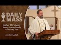 Catholic Daily Mass - Daily TV Mass - October 6, 2024