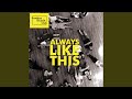 Always Like This (James Rutledge Remix)