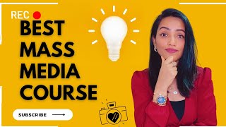 BEST MASS MEDIA COURSES IN INDIA| MASS MEDIA VS MASS COMMUNICATION |WHAT YOU EXACTLY STUDY IN MEDIA?
