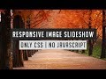 Amazing responsive image slider using only html and css | Image slideshow html css