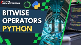 Mastering bitwise operators in python | Python tutorial in hindi