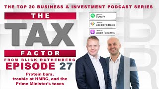 Blick Rothenberg – The Tax Factor - Episode 27 - The Top 20 Business and Investment Podcast