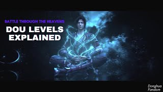 WHAT ARE THE CULTIVATION LEVELS IN BATTLE THROUGH THE HEAVENS? | All Dou levels ( Updated)| Xiao Yan