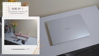 [ Unboxing ] Vlog ep.1 : Unboxing Acer Aspire 3 + accessories .｡*♡ | Philippines