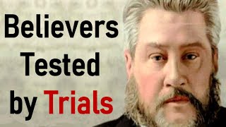 Believers Tested by Trials - Charles Spurgeon Audio Sermons (Job 23:8–10)