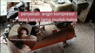 penyebab angin kompresor tidak tahan lama,angin dalam tabung cepat habis