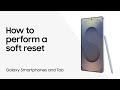 Soft reset your Galaxy phone or tablet to fix minor issues | Samsung US