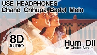 Chand Chhupa Badal Mein 8D Audio Song 🎧 - Hum Dil De Chuke Sanam (Salman Khan | Aishwarya Rai)