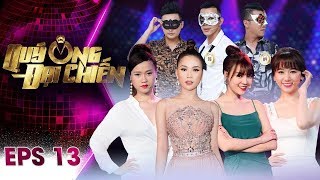 Quý Ông Đại Chiến | Tập 13 Full: Hari Won Trốn Chồng Trấn Thành Đi Ngắm Trai Đẹp Cùng Hội Chị Em